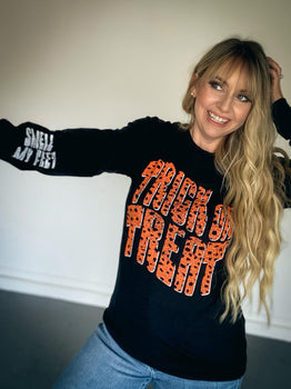 Trick or Treat Smell my Feet- Long sleeve