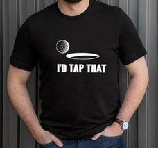 I'd Tap That- Golf