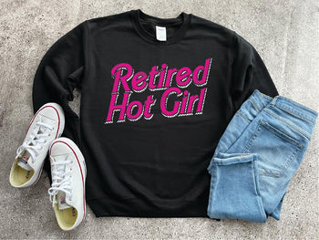 Retired Hot Girl Sweatshirt