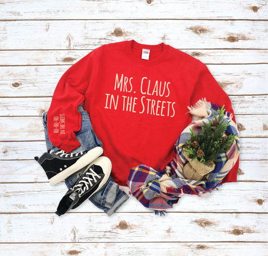 Mrs. Claus in the Streets- sweatshirt