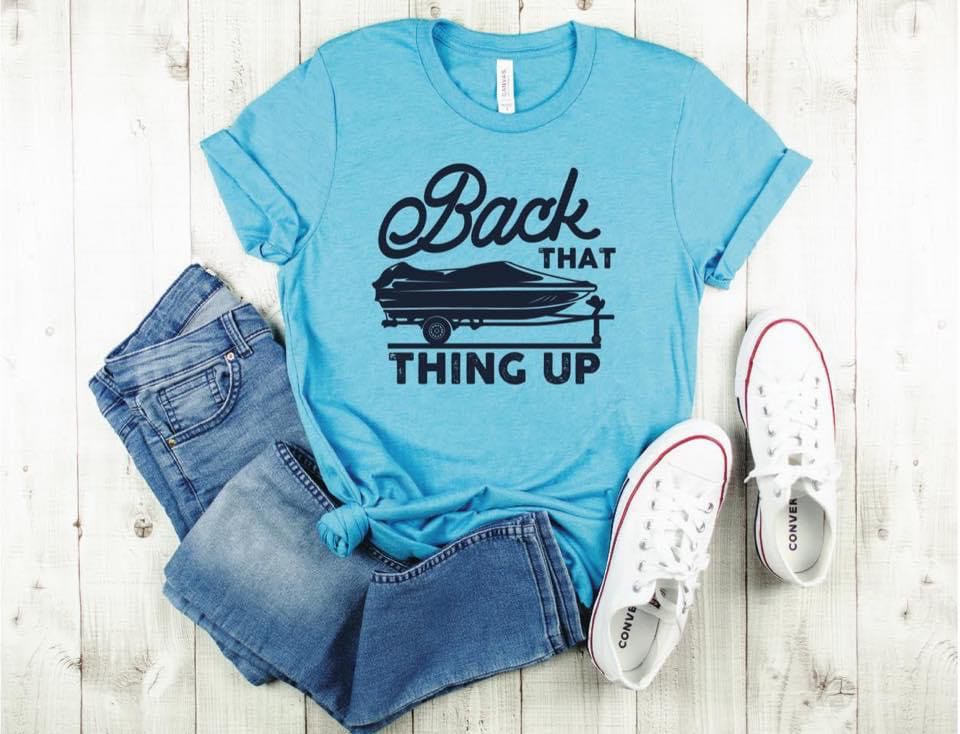 Back That Thing Up Boat Unisex Tee
