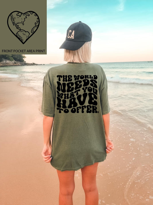 The World Needs You Graphic Tee